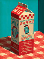A 1/2 gallon milk carton that has a message" Have you seen this lost phone?" It mimics the missing child messages on milk cartons. The images is from PC World